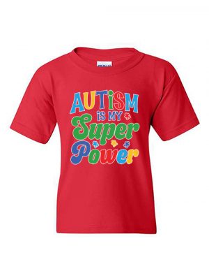 Autism Is My Super Power Red