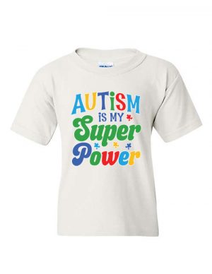 Autism Is My Super Power White