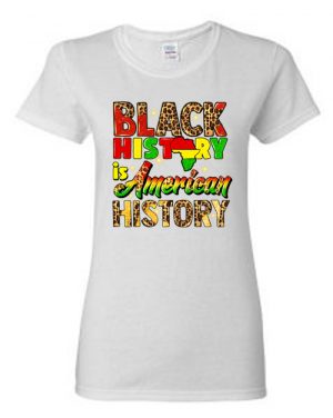 Black History Is American History R-Neck White