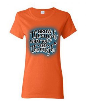 Go Through What You Go Through Women Round Neck T-shirt Orange